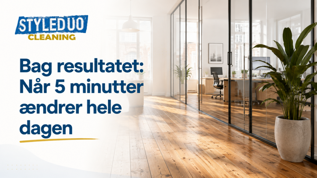 Bag resultatet: Når 5 minutter ændrer hele dagen!