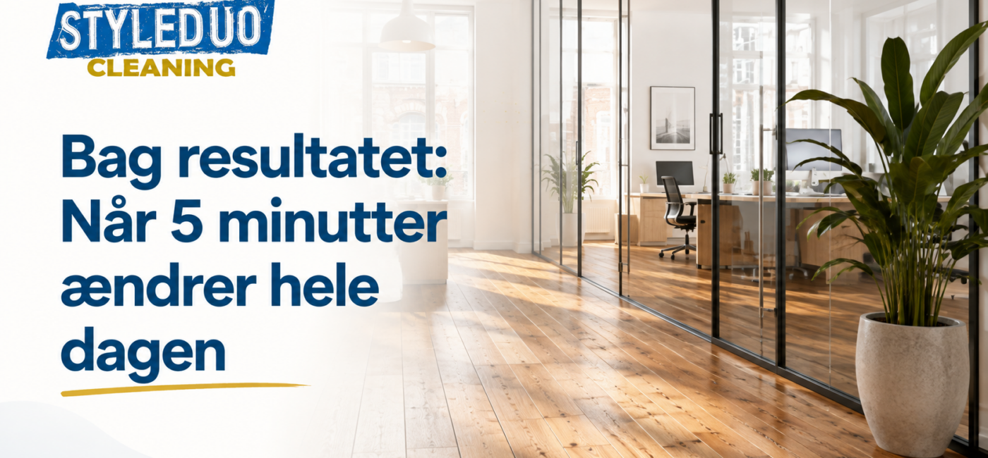 Bag resultatet: Når 5 minutter ændrer hele dagen!